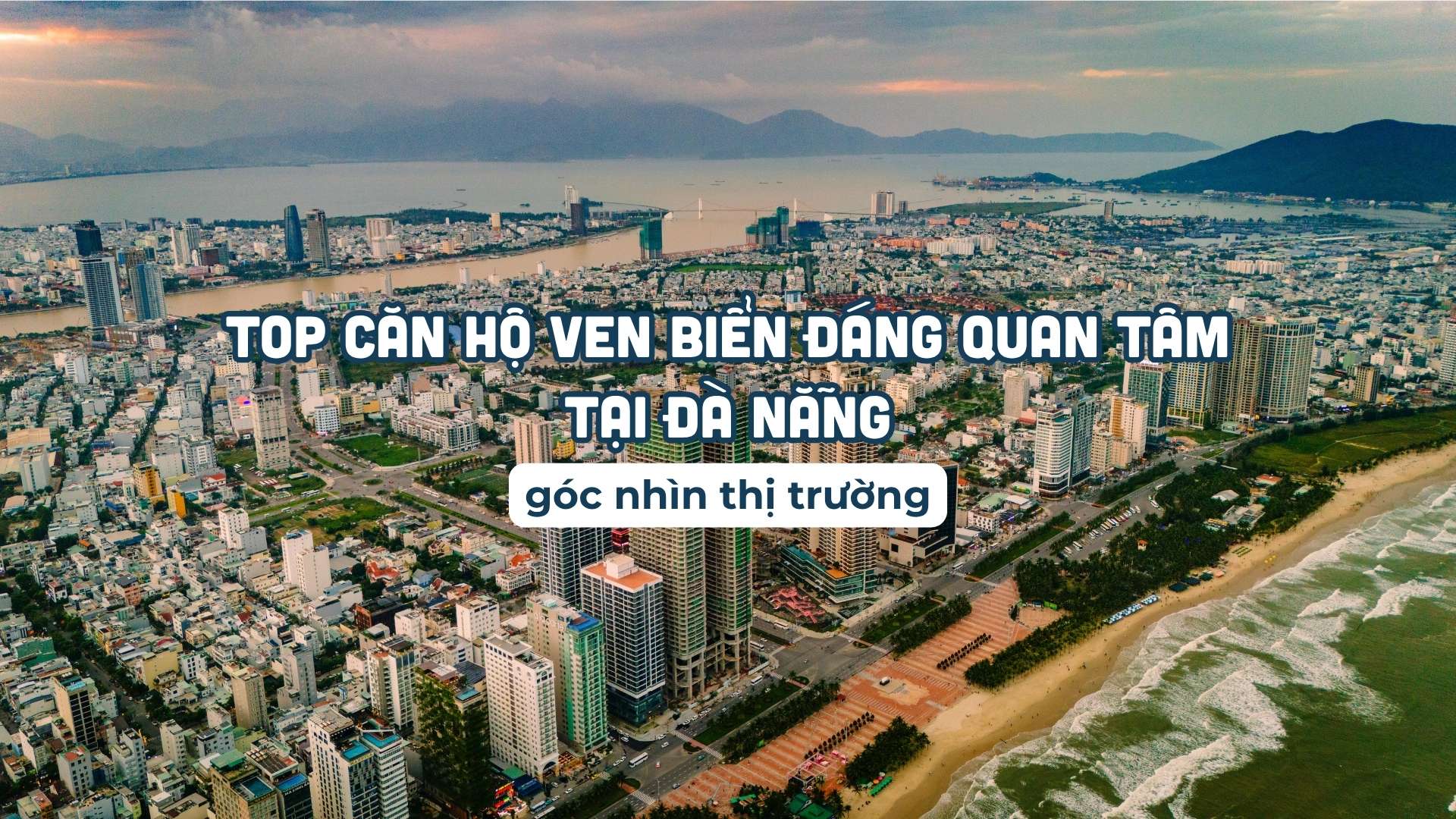 Top căn hộ ven biển đáng quan tâm tại Đà Nẵng – góc nhìn từ thị trường